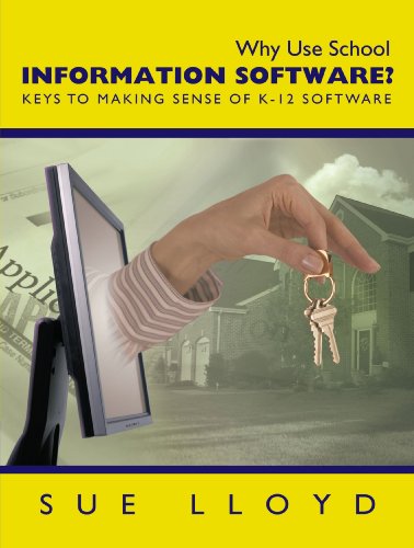 Why Use School Information Softare Keys To Making Sense Of K-12 Softare [Paperback]