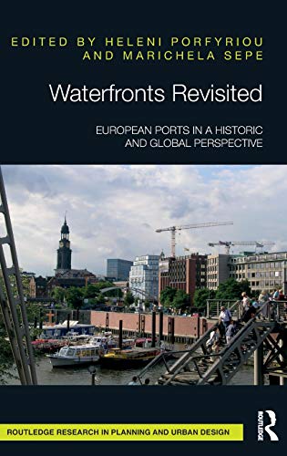 Waterfronts Revisited European ports in a historic and global perspective [Hardcover]