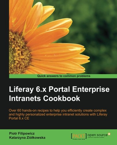 Liferay 6.X Portal Enterprise Intranets Cookbook [Paperback]