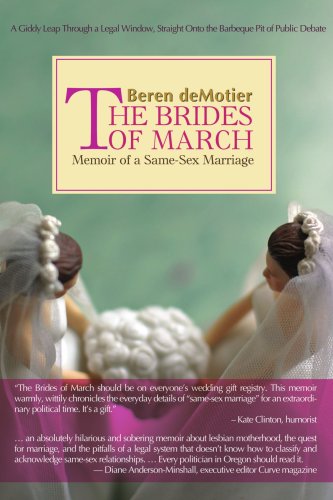 The Brides Of March Memoir Of A Same-Sex Marriage [Paperback]