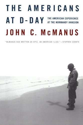 The Americans at D-Day The American Experience at the Normandy Invasion [Paperback]