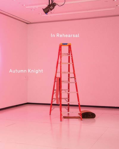 Autumn Knight: In Rehearsal [Paperback]