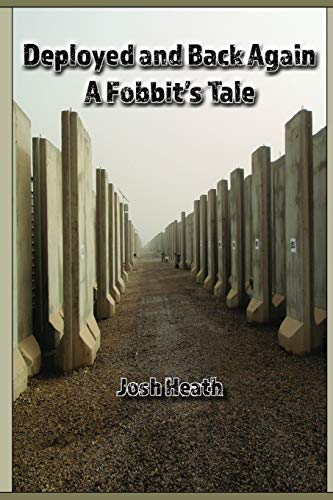 Deployed and Back Again  A Fobbit's Tale [Paperback]