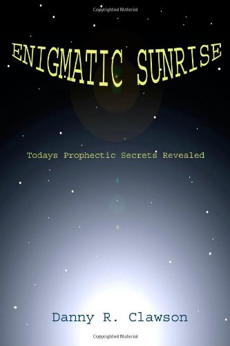 Enigmatic Sunrise [Paperback]