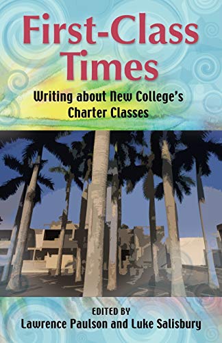 First-Class Times  Writing about Ne Colleges Charter Classes [Paperback]