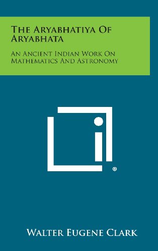 Aryabhatiya of Aryabhata  An Ancient Indian Work on Mathematics and Astronomy [Hardcover]