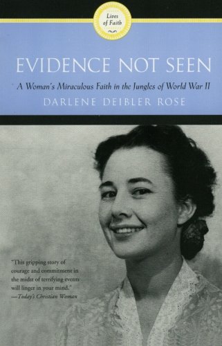 Evidence Not Seen: A Woman's Miraculous Faith In The Jungles Of World War Ii [Paperback]