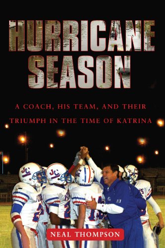 Hurricane Season A Coach, His Team, and Their Triumph in the Time of Katrina [Paperback]