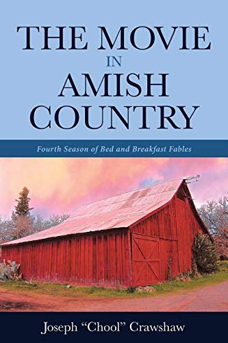 Movie in Amish Country  Fourth Season of Bed and Breakfast Fables [Paperback]