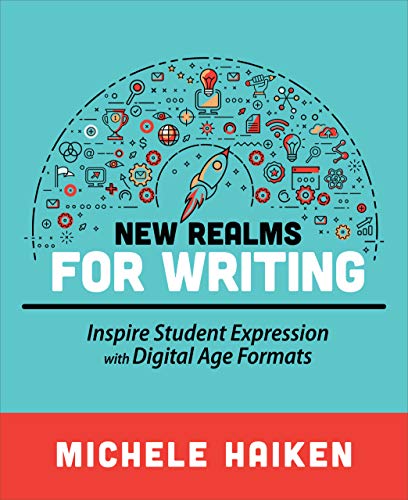 New Realms for Writing: Inspire Student Expression with Digital Age Formats [Paperback]