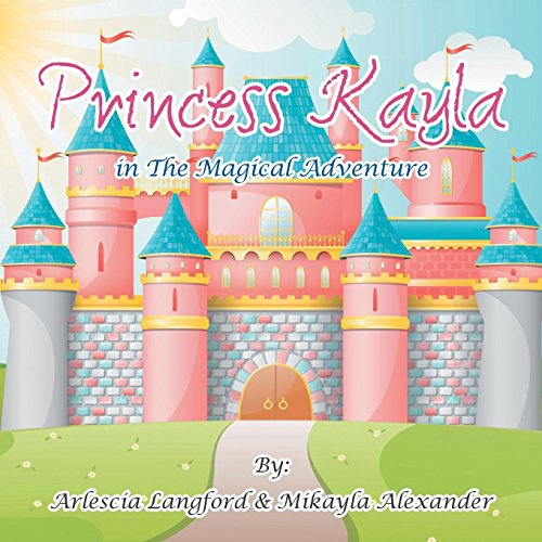 Princess Kayla in the Magical Adventure [Paperback]