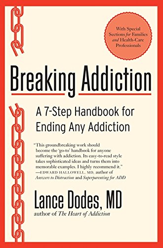 Breaking Addiction: A 7-Step Handbook For End