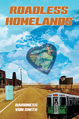 Roadless Homelands  A Collection of Short Stories [Paperback]