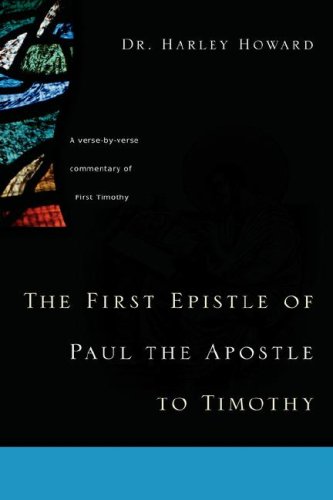 The First Epistle Of Paul The Apostle To Timothy [Paperback]