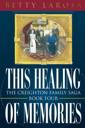 This Healing Of Memories The Creighton Family Saga Book Four [Paperback]