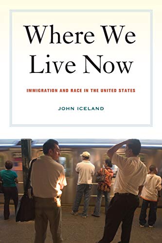 Where We Live No Immigration and Race in the United States [Paperback]