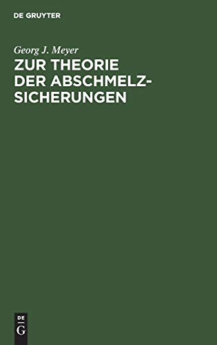 Zur Theorie der Abschmelzsicherungen [Hardcover]