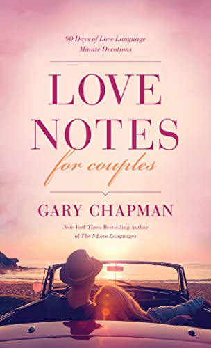 Love Notes for Couples: 90 Days of Love Language Minute Devotions [Paperback]