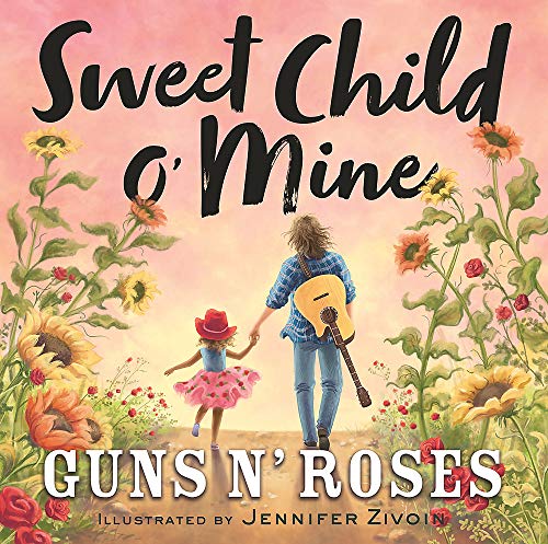 Sweet Child o' Mine [Hardcover]