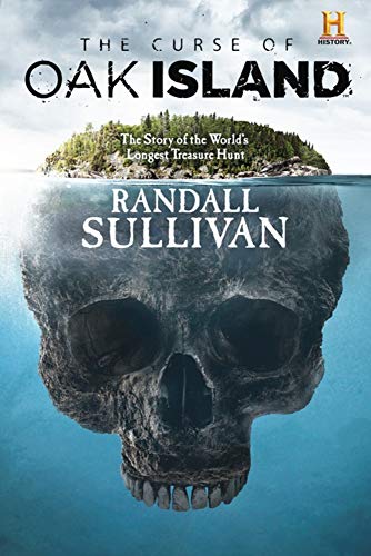 The Curse of Oak Island: The Story of the Worlds Longest Treasure Hunt [Paperback]