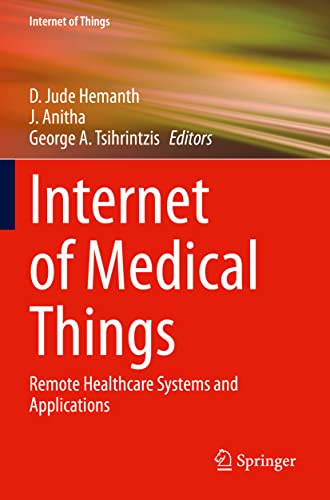 Internet of Medical Things: Remote Healthcare Systems and Applications [Paperback]