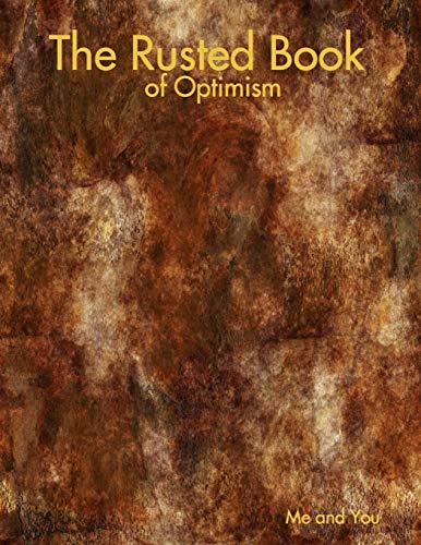 Rusted Book of Optimism [Paperback]