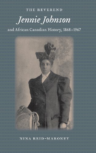 The Reverend Jennie Johnson and African Canadian History, 1868-1967 [Hardcover]