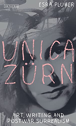 Unica Zrn Art, Writing and Post-War Surrealism [Hardcover]