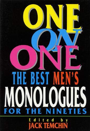 One on One: The Best Men's Monologues for the Nineties [Paperback]