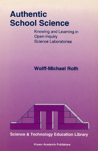 Authentic School Science Knoing and Learning in Open-Inquiry Science Laborator [Paperback]