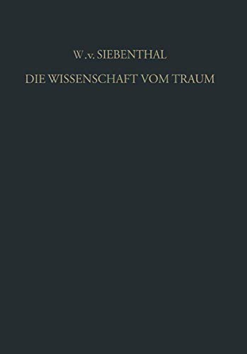 Die Wissenschaft vom Traum Ergebnisse und Probleme: Eine Einfhrung in die Allge [Paperback]