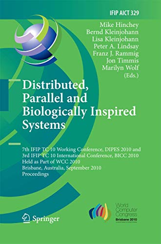 Distributed, Parallel and Biologically Inspired Systems: 7th IFIP TC 10 Working  [Paperback]