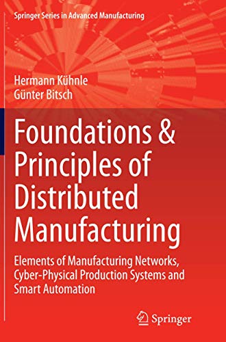 Foundations & Principles of Distributed Manufacturing Elements of Manufactu [Paperback]