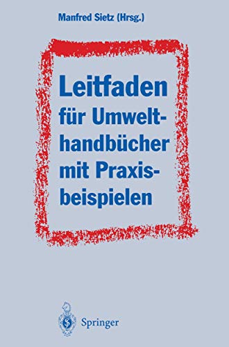 Leitfaden fr Umwelthandbcher mit Praxisbeispielen Gliederung analog DIN ISO 9 [Paperback]