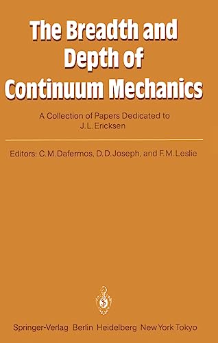 The Breadth and Depth of Continuum Mechanics: A Collection of Papers Dedicated t [Paperback]