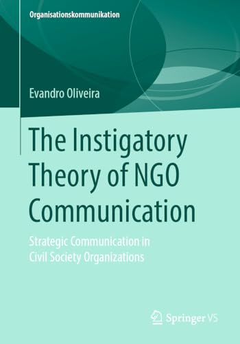 The Instigatory Theory of NGO Communication Strategic Communication in Civil So [Paperback]