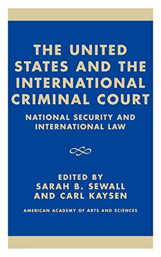 The United States and the International Criminal Court: National Security and In [Hardcover]