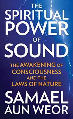 The Spiritual Power of Sound: The Awakening of Consciousness and the Laws of Nat [Paperback]