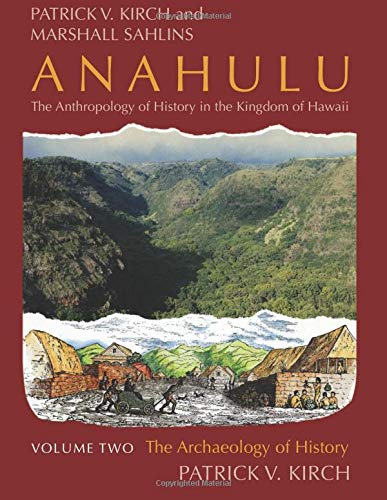 Anahulu The Anthropology of History in the Kingdom of Haaii, Volume 2 The Arc [Paperback]