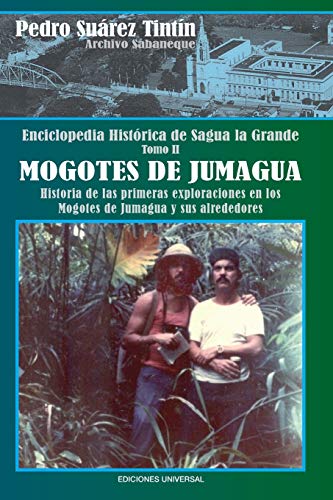 Enciclopedia Historica De Sagua La Grande, Tomo Ii, Mogotes De Jimagua (spanish  [Paperback]