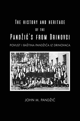 History and Heritage of the Pandi&x107s from Drinovci  Povijst I Batina Pa [Paperback]