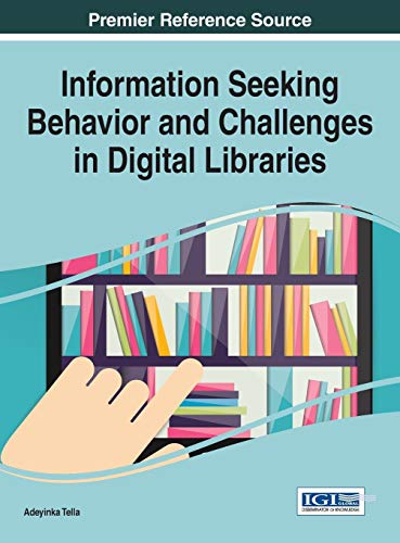 Information Seeking Behavior And Challenges In Digital Libraries (advances In Li [Hardcover]