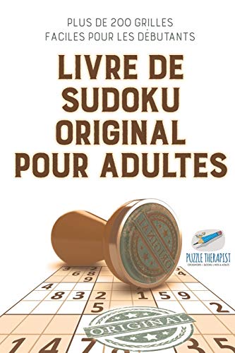 Livre de Sudoku Original Pour Adultes - Plus de 200 Grilles Faciles Pour les Deb [Paperback]