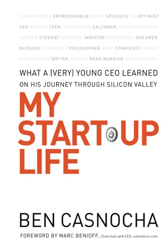 My Start-Up Life What a (Very) Young CEO Learned on His Journey Through Silicon [Hardcover]