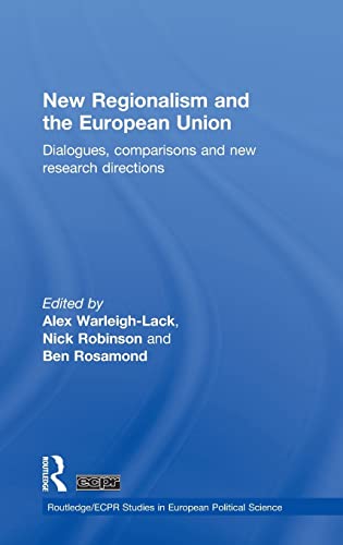 Ne Regionalism and the European Union Dialogues, Comparisons and Ne Research  [Hardcover]