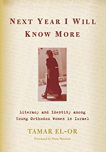 Next Year I Will Kno More  Literacy and Identity among Young Orthodox Women in [Hardcover]