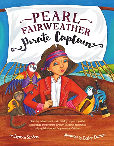 Pearl Faireather Pirate Captain Teaching Children Gender Equality, Respect, Re [Paperback]