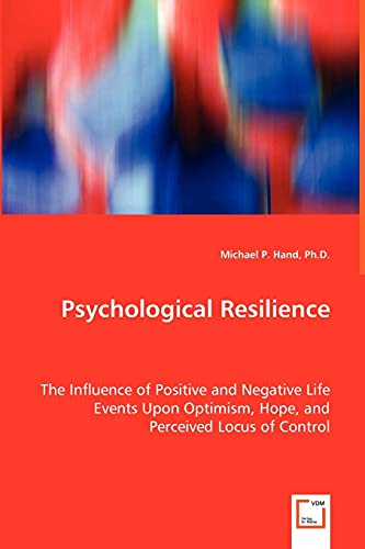 Psychological Resilience - the Influence of Positive and Negative Life Events up [Paperback]