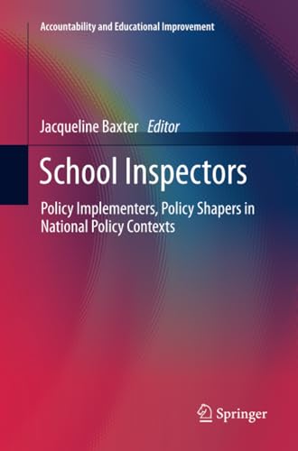 School Inspectors: Policy Implementers, Policy Shapers in National Policy Contex [Paperback]