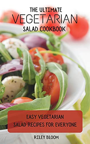 Ultimate Vegetarian Salad Cookbook